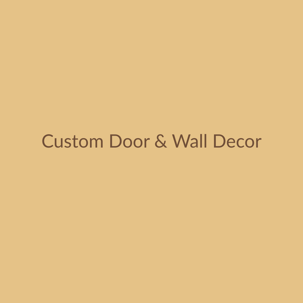 Custom Door & Wall Decor