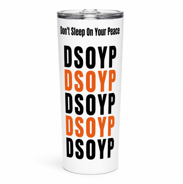 Don't Sleep On Your Peace™ Tumbler