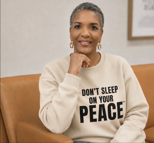 Don't Sleep On Your Peace™ Sweatshirt